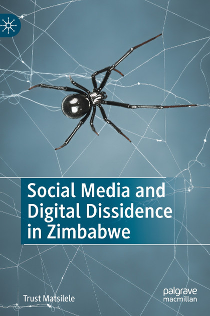 Social Media and Digital Dissidence in Zimbabwe Social Media and Digital Dissidence in Zimbabwe