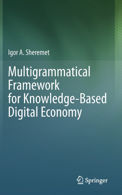 Multigrammatical Framework for Knowledge-Based Digital Economy Multigrammatical Framework for Knowledge-Based Digital Economy
