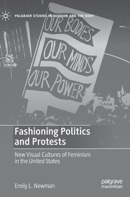 Fashioning Politics and Protests Fashioning Politics and Protests