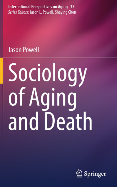 Sociology of Aging and Death Sociology of Aging and Death