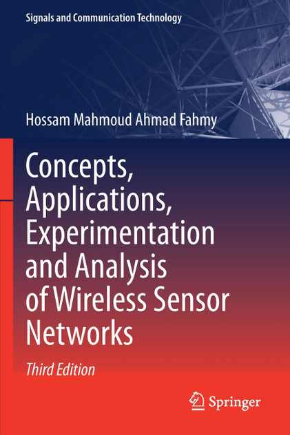 Concepts, Applications, Experimentation and Analysis of Wireless Sensor Networks