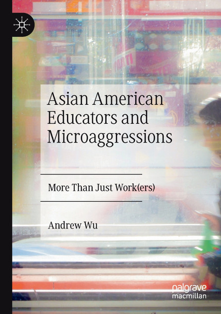 Asian American Educators and Microaggressions Asian American Educators and Microaggressions