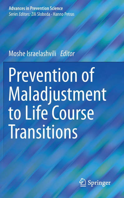 Prevention of Maladjustment to Life Course Transitions