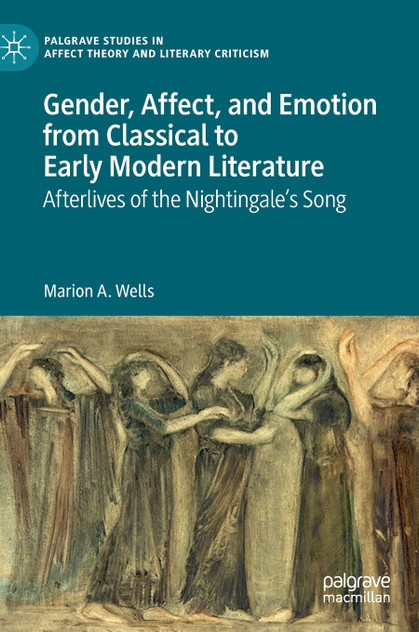 Gender, Affect, and Emotion from Classical to Early Modern Literature Gender, Affect, and Emotion from Classical to Early Modern Literature