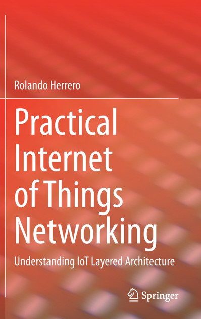Practical Internet of Things Networking