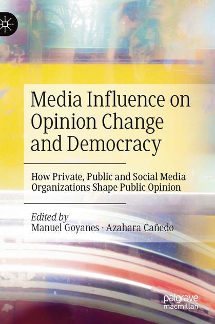 Media Influence on Opinion Change and Democracy