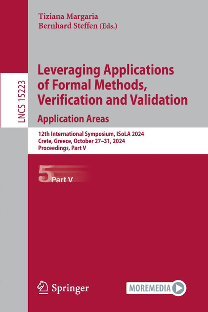 Leveraging Applications of Formal Methods, Verification and Validation. Application Areas Leveraging Applications of Formal Methods, Verification and Validation. Application Areas