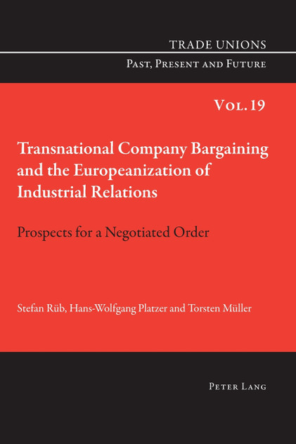 Transnational Company Bargaining and the Europeanization of Industrial Relations; Prospects for a Negotiated Order
