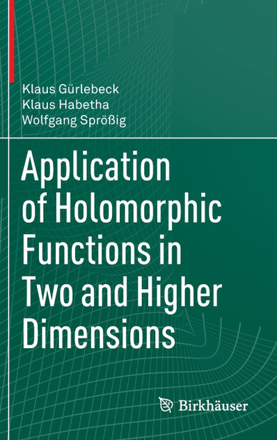 Application of Holomorphic Functions in Two and Higher Dimensions
