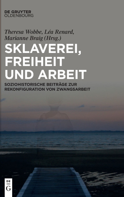 Sklaverei, Freiheit und Arbeit Sklaverei, Freiheit und Arbeit