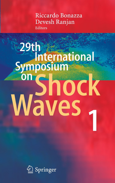 29th International Symposium on Shock Waves 1 29th International Symposium on Shock Waves 1