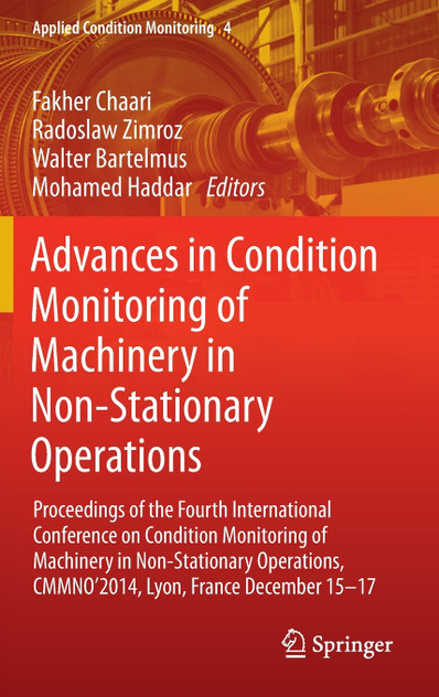 Advances in Condition Monitoring of Machinery in Non-Stationary Operations Advances in Condition Monitoring of Machinery in Non-Stationary Operations