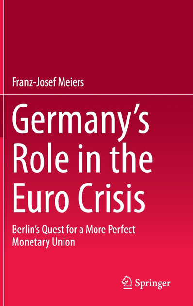 Germany's Role in the Euro Crisis Germany's Role in the Euro Crisis