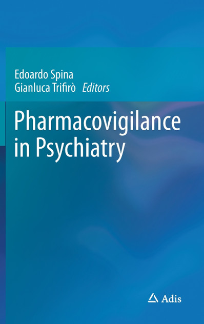 Pharmacovigilance in Psychiatry Pharmacovigilance in Psychiatry