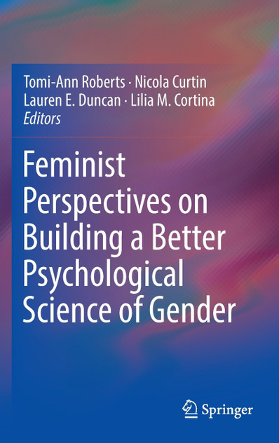 Feminist Perspectives on Building a Better Psychological Science of Gender Feminist Perspectives on Building a Better Psychological Science of Gender