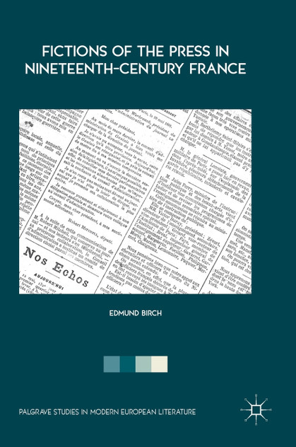 Fictions of the Press in Nineteenth-Century France Fictions of the Press in Nineteenth-Century France