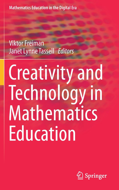 Creativity and Technology in Mathematics Education Creativity and Technology in Mathematics Education
