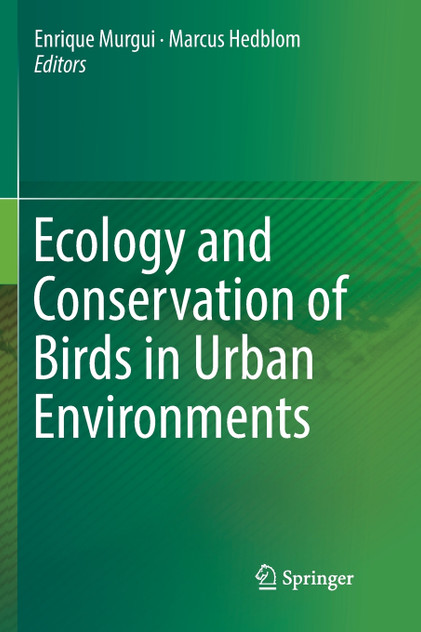 Ecology and Conservation of Birds in Urban Environments Ecology and Conservation of Birds in Urban Environments