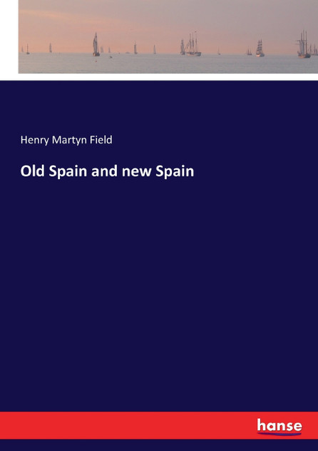 Old Spain and new Spain Old Spain and new Spain