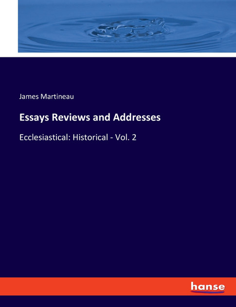 Essays Reviews and Addresses