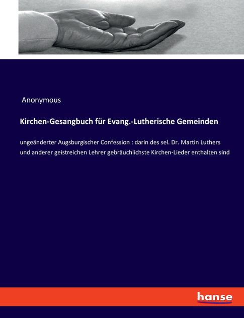 Kirchen-Gesangbuch für Evang.-Lutherische Gemeinden Kirchen-Gesangbuch für Evang.-Lutherische Gemeinden