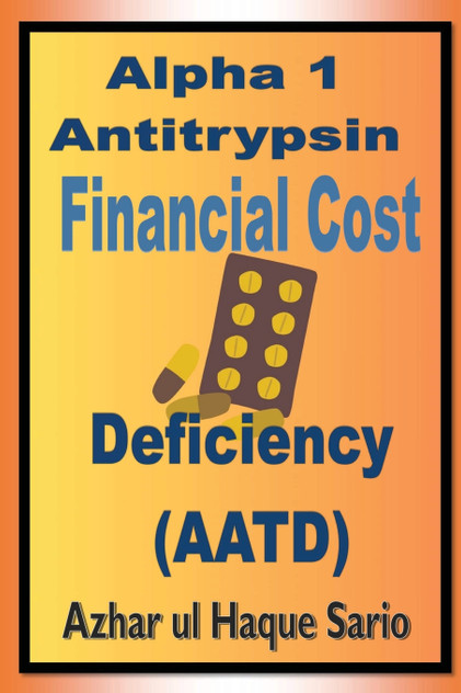 Alpha 1 Antitrypsin Deficiency (AATD) Financial Cost Alpha 1 Antitrypsin Deficiency (AATD) Financial Cost