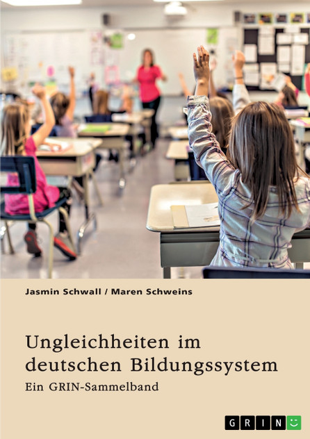 Ungleichheiten im deutschen Bildungssystem. Welche Rolle spielt die Herkunft der SchülerInnen? Ungleichheiten im deutschen Bildungssystem. Welche Rolle spielt die Herkunft der SchülerInnen?