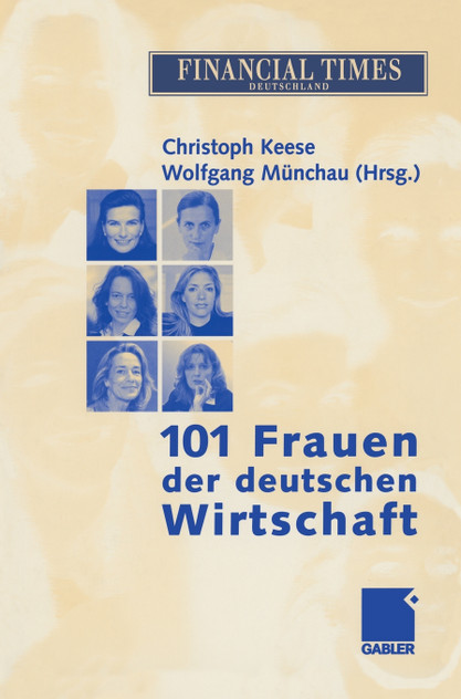101 Frauen der deutschen Wirtschaft 101 Frauen der deutschen Wirtschaft