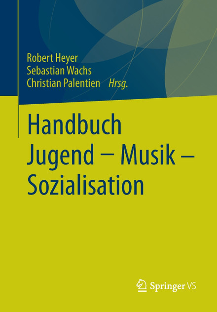 Handbuch Jugend - Musik - Sozialisation Handbuch Jugend - Musik - Sozialisation