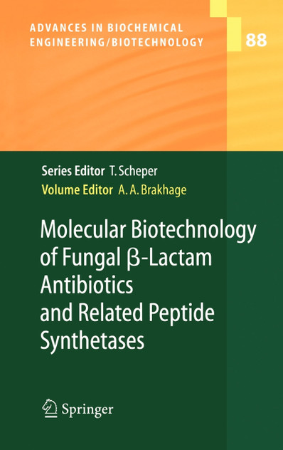 Molecular Biotechnology of Fungal ß-Lactam Antibiotics and Related Peptide Synthetases