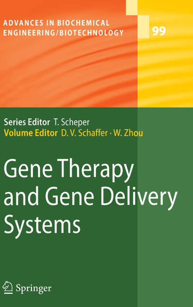 Gene Therapy and Gene Delivery Systems Gene Therapy and Gene Delivery Systems