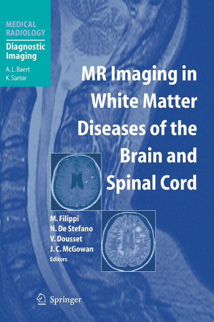 MR Imaging in White Matter Diseases of the Brain and Spinal Cord