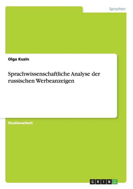 Sprachwissenschaftliche Analyse der russischen Werbeanzeigen Sprachwissenschaftliche Analyse der russischen Werbeanzeigen