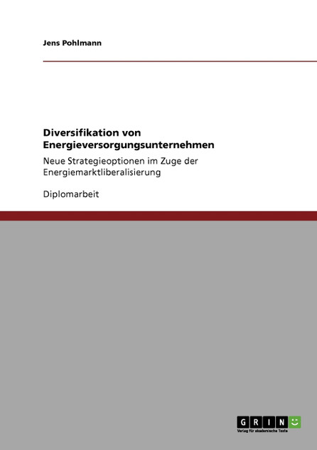Diversifikation von Energieversorgungsunternehmen Diversifikation von Energieversorgungsunternehmen