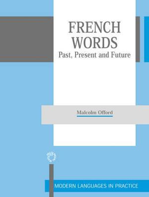 French Words : Past, Present and Future