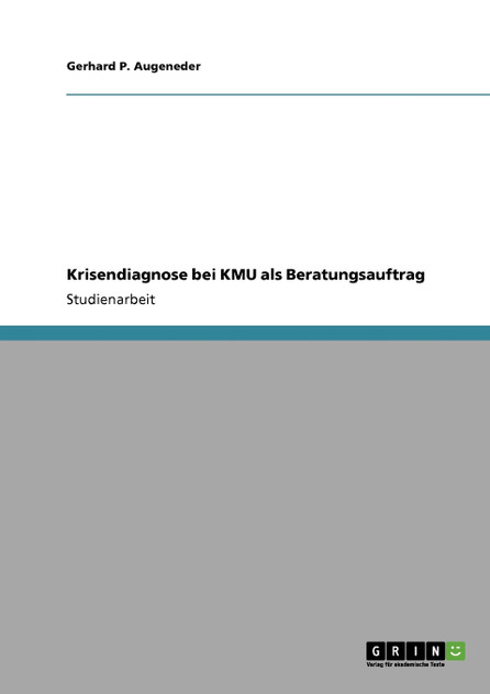 Krisendiagnose bei KMU als Beratungsauftrag Krisendiagnose bei KMU als Beratungsauftrag