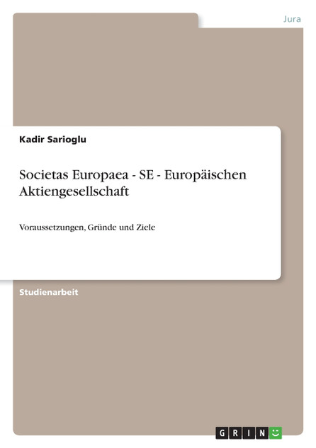 Societas Europaea - SE - Europäischen Aktiengesellschaft Societas Europaea - SE - Europäischen Aktiengesellschaft