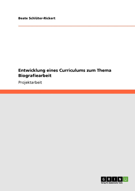 Entwicklung eines Curriculums zum Thema Biografiearbeit