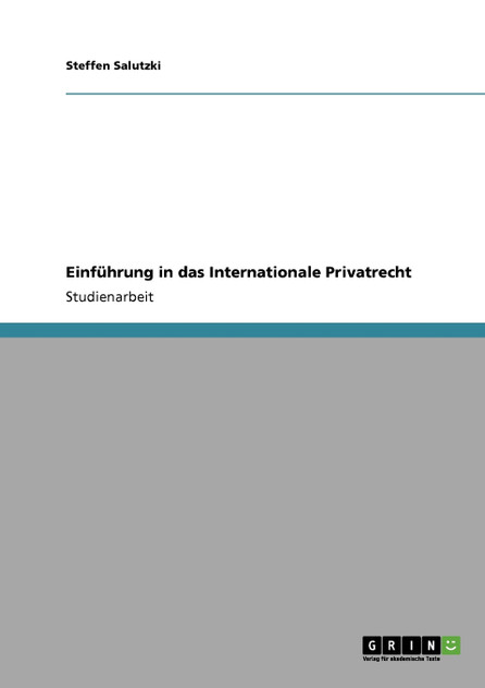 Einführung in das Internationale Privatrecht Einführung in das Internationale Privatrecht