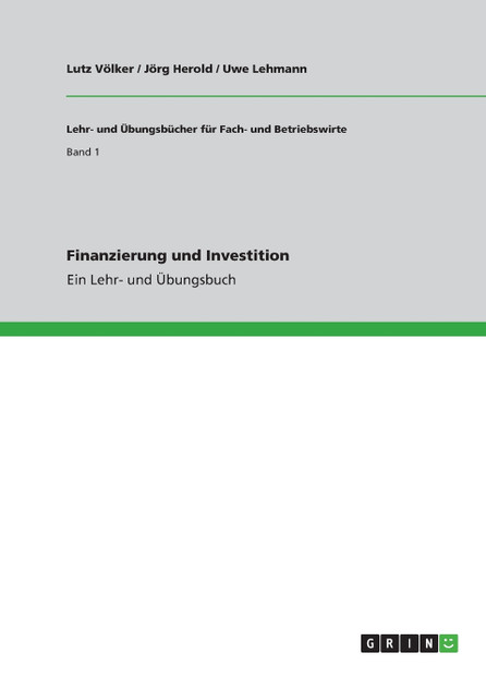 Finanzierung und Investition Finanzierung und Investition
