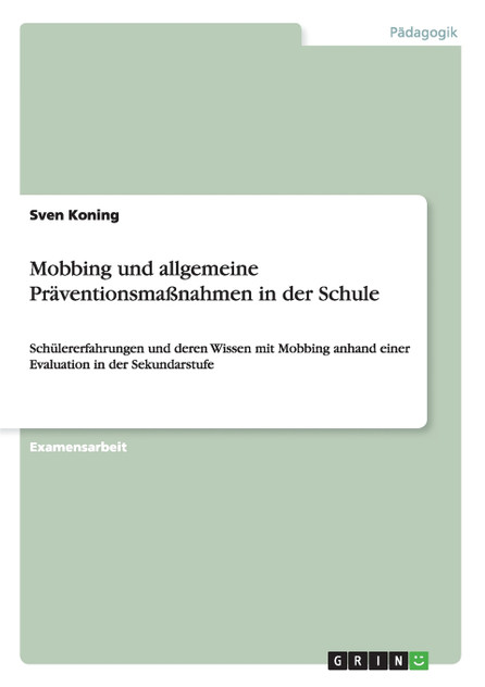 Mobbing und allgemeine Präventionsmaßnahmen in der Schule