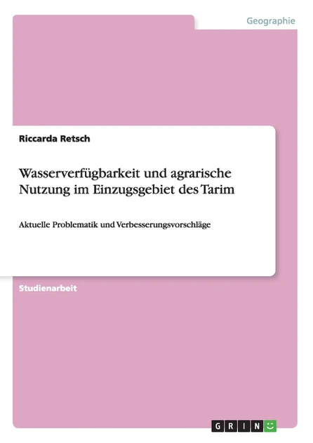 Wasserverfügbarkeit und agrarische Nutzung im Einzugsgebiet des Tarim