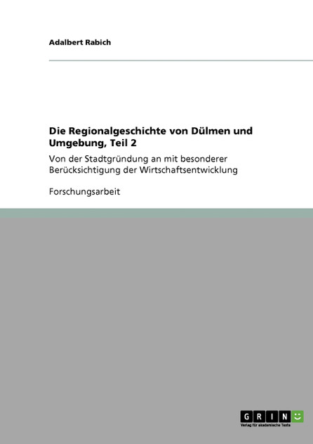 Die Regionalgeschichte von Dülmen und Umgebung, Teil 2 Die Regionalgeschichte von Dülmen und Umgebung, Teil 2