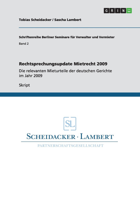Rechtsprechungsupdate Mietrecht 2009 Rechtsprechungsupdate Mietrecht 2009