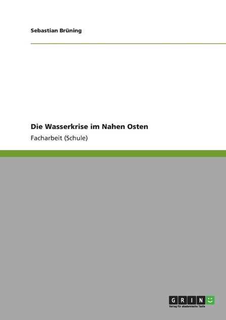 Die Wasserkrise im Nahen Osten Die Wasserkrise im Nahen Osten