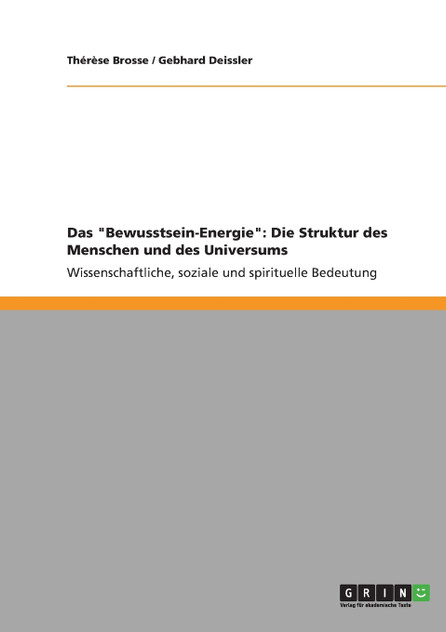 Das "Bewusstsein-Energie" Das "Bewusstsein-Energie"