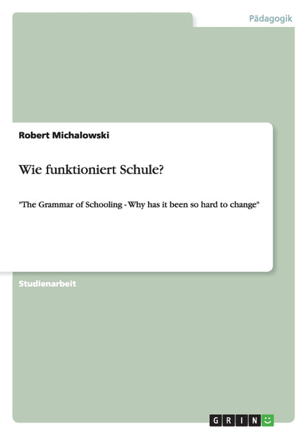 Wie funktioniert Schule? Wie funktioniert Schule?