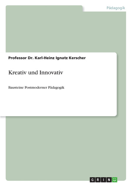 Kreativ und Innovativ Kreativ und Innovativ