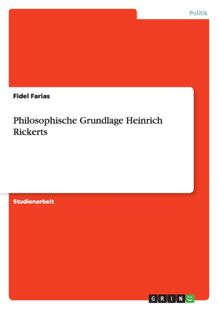 Philosophische Grundlage Heinrich Rickerts