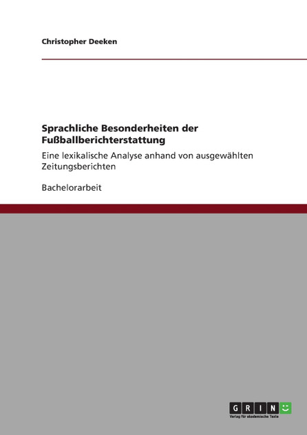 Sprachliche Besonderheiten der Fußballberichterstattung Sprachliche Besonderheiten der Fußballberichterstattung